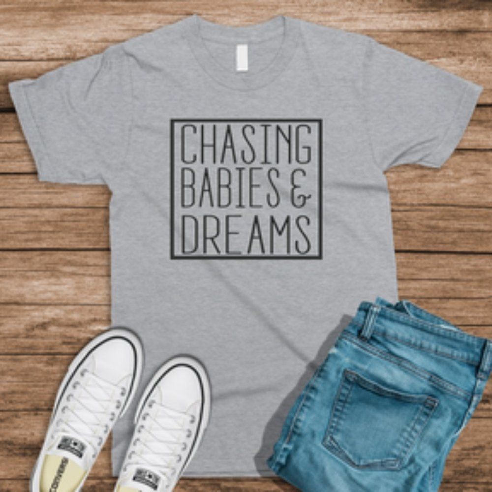 Chasing babies and dreams Grey T-Shirt
